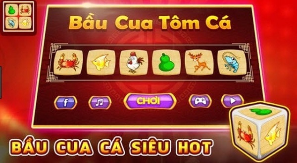 Giới thiệu chung về game bầu cua tôm cá